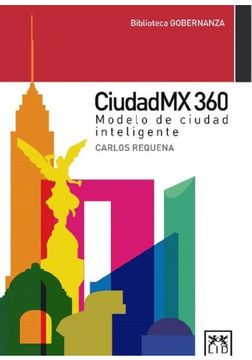 portada CiudadMx 360. Modelo De Ciudad Inteligente (in Spanish)