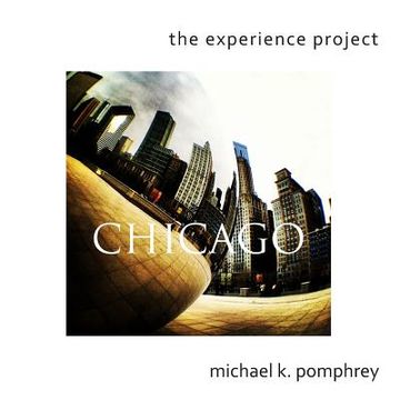 portada The Experience Project: Chicago (en Inglés)