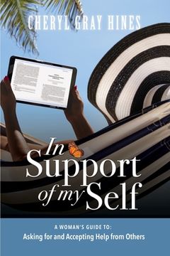 portada In Support of Myself: A woman's guide to asking for and accepting help from others. (en Inglés)