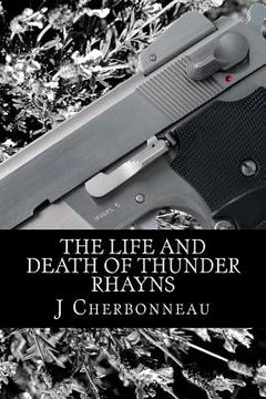 portada The Life And Death Of Thunder Rhayns (en Inglés)
