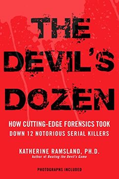 portada The Devil's Dozen: How Cutting-Edge Forensics Took Down 12 Notorious Serial Killers (in English)