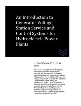 portada An Introduction to Generator Voltage, Station Service and Control Systems for Hydroelectric Power Plants