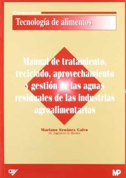 portada Manual de Tratamiento, Reciclado, Aprovechamiento y Gestion de la s Aguas Residuales de las Industrias Agroalimentarias (in Spanish)
