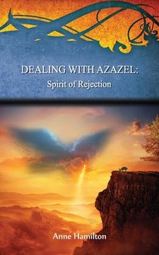 portada Dealing With Azazel: Spirit of Rejection: Strategies for the Threshold #7 (in English)