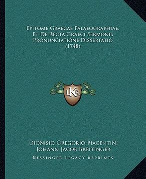 portada Epitome Graecae Palaeographiae, Et De Recta Graeci Sermonis Pronunciatione Dissertatio (1748) (en Latin)