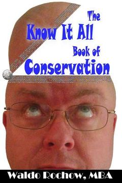 portada The Know It All Book of Conservation (en Inglés)