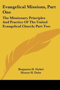 portada evangelical missions, part one: the missionary principles and practice of the united evangelical church; part two: a venture of faith a history of chi (in English)