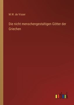 portada Die nicht menschengestaltigen Götter der Griechen (in German)