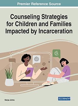 portada Counseling Strategies for Children and Families Impacted by Incarceration (Advances in Psychology, Mental Health, and Behavioral Studies) (en Inglés)