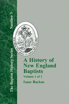 portada a history of new england baptists: with particular reference to the denomination of christians called baptists volume 1 of 2 (in English)