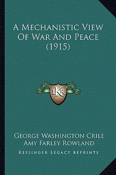 portada a mechanistic view of war and peace (1915) (in English)