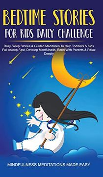 portada Bedtime Stories for Kids Daily Challenge Daily Sleep Stories & Guided Meditation to Help Toddlers& Kids Fall Asleep Fast, Develop Mindfulness, Bond With Parents & Relax Deeply (en Inglés)