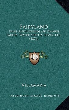 portada fairyland: tales and legends of dwarfs, fairies, water sprites, elves, etc. (1876)