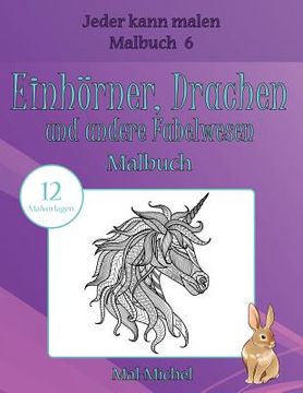 portada Einhörner, Drachen und andere Fabelwesen Malbuch: 12 Malvorlagen (en Alemán)