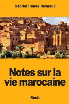 portada Notes sur la vie marocaine (en Francés)