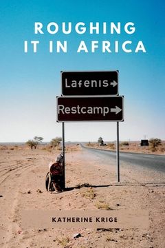 portada Roughing it in Africa (Novel Edition): Roots, Roads, and Revelations