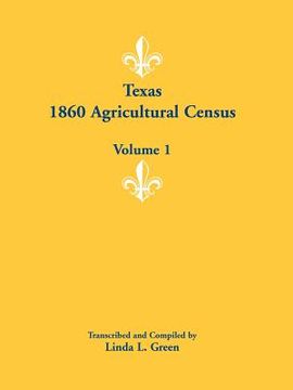 portada texas 1860 agricultural census: volume 1 (in English)
