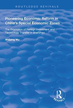 portada Pioneering Economic Reform in China's Special Economic Zones: The Promotion of Foreign Investment and Technology Transfer in Shenzhen (in English)