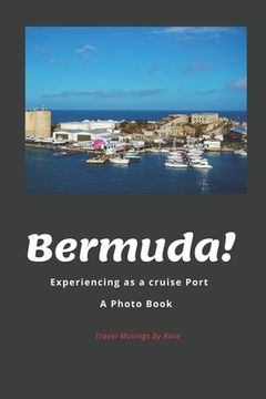 portada Bermuda!: Experiencing As a Cruise Port (en Inglés)