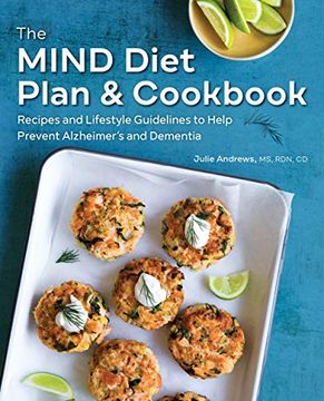portada The Mind Diet Plan and Cookbook: Recipes and Lifestyle Guidelines to Help Prevent Alzheimer's and Dementia 