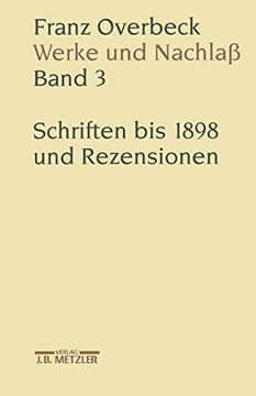 portada Franz Overbeck: Werke Und Nachlaß: Band 3: Schriften Bis 1898 Und Rezensionen