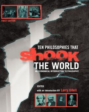 portada Ten Philosophies that Shook the World: An Economical Introduction to Philosophy (en Inglés)