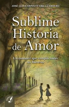 portada Sublime Historia de Amor: Un romance que rompió todas las barreras
