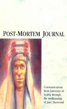 portada Post-Mortem Journal: Communications from Lawrence of Arabia Through the Mediumship of Jane Sherwood
