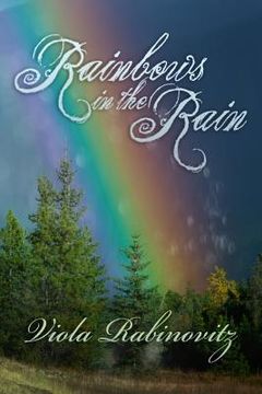 portada Rainbows in the Rain: Poetry and Stories on Faith, Love and Family (in English)