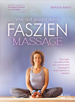 portada Vital und Gesund Durch Faszien-Massage: Übungen zur Selbsthilfe, um Schmerzfrei, Beweglich und Kraftvoll zu Werden (in German)