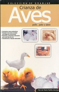 CRIANZA DE AVES ( POLLOS, PATOS, PAVOS ) (in Spanish)