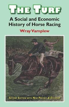portada The Turf. A Social and Economic History of Horse Racing. (Classics in Social History 1)
