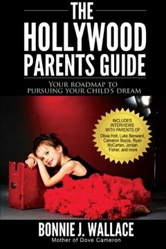 portada The Hollywood Parents Guide: Your Roadmap to Pursuing Your Child's Dream (in English)