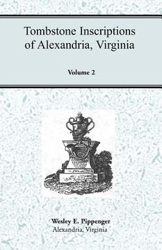 portada tombstone inscriptions of alexandria, virginia, volume 2 (en Inglés)