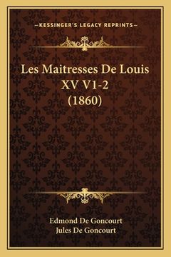 portada Les Maitresses De Louis XV V1-2 (1860) (en Francés)