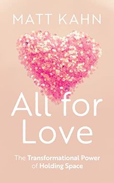 portada All for Love: The Transformational Power of Holding Space 