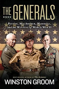 portada The Generals: Patton, Macarthur, Marshall, and the Winning of World war ii (in English)