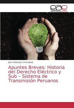 portada Apuntes Breves: Historia del Derecho Eléctrico y sub – Sistema de Transmisión Peruanos (in Spanish)