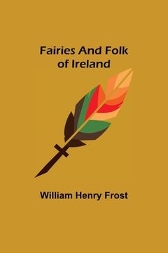 portada Fairies and Folk of Ireland (en Inglés)