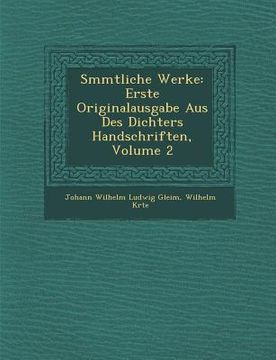 portada S Mmtliche Werke: Erste Originalausgabe Aus Des Dichters Handschriften, Volume 2 (en Alemán)