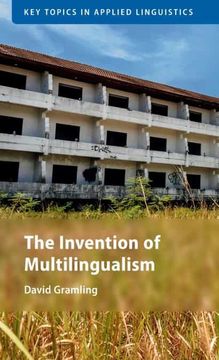 portada The Invention of Multilingualism (Key Topics in Applied Linguistics) (en Inglés)