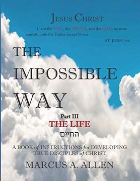 portada The Impossible Way: Part iii the Life (in English)