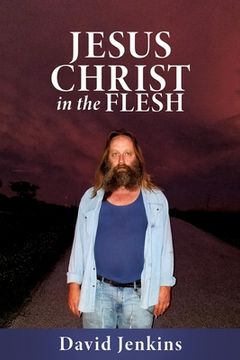 portada Jesus Christ in the Flesh