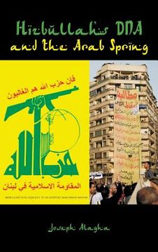 portada Hizbullah's DNA and the Arab Spring 
