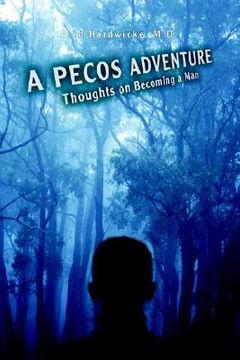 portada a pecos adventure: thoughts on becoming a man (en Inglés)