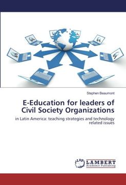 portada E-Education for leaders of Civil Society Organizations: in Latin America: teaching strategies and technology related issues