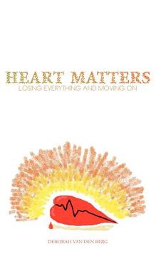 portada heart matters: losing everything and moving on