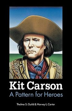 portada kit carson: a pattern for heroes (in English)
