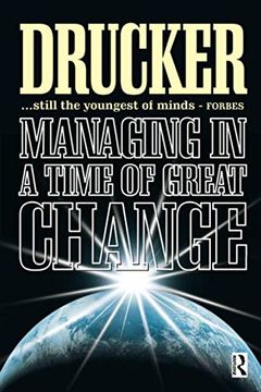 portada Managing in a Time of Great Change (en Inglés)