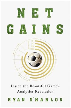 portada Net Gains: Inside the Beautiful Game’S Analytics Revolution (in English)